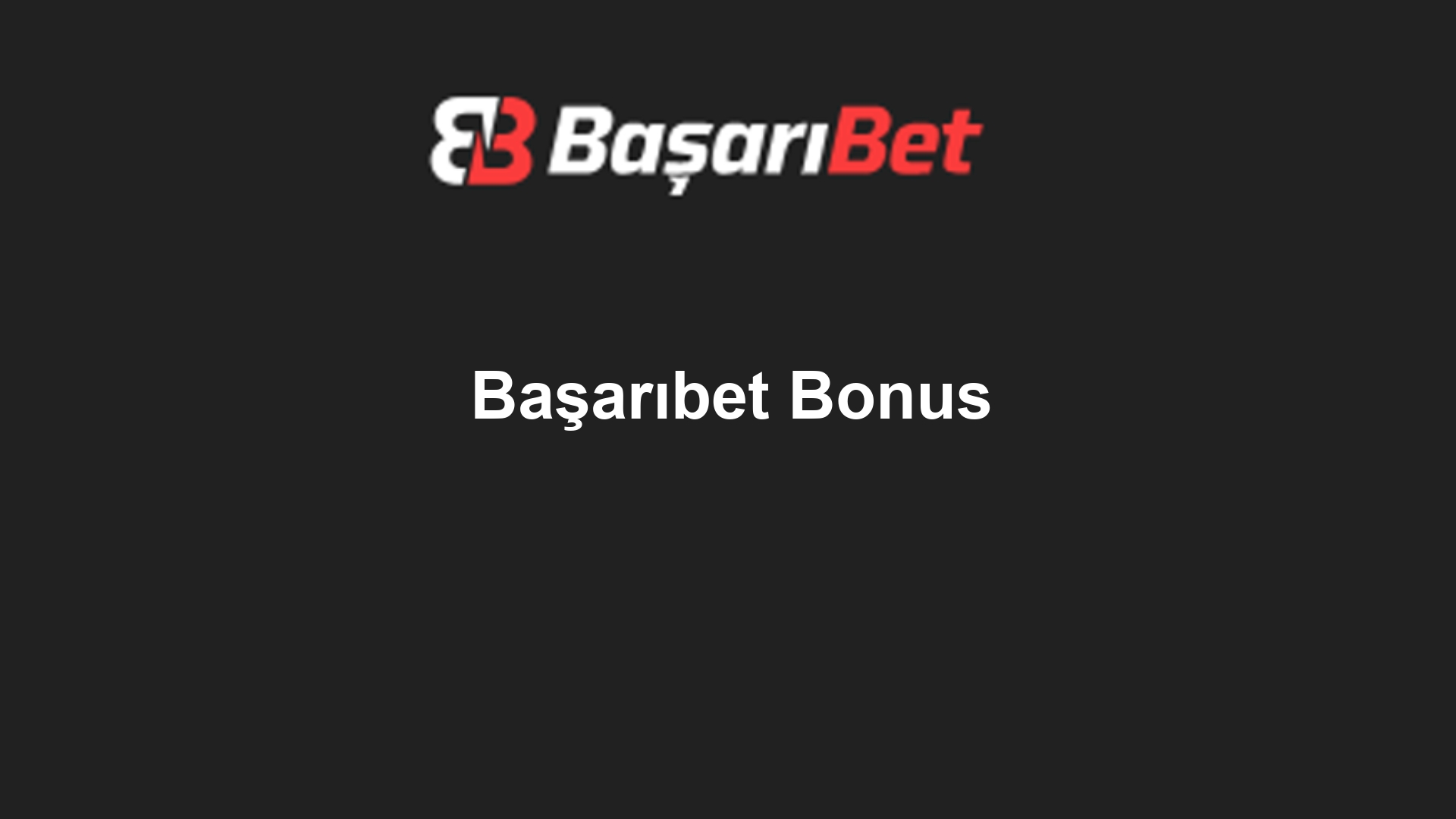 Başarıbet Bonus