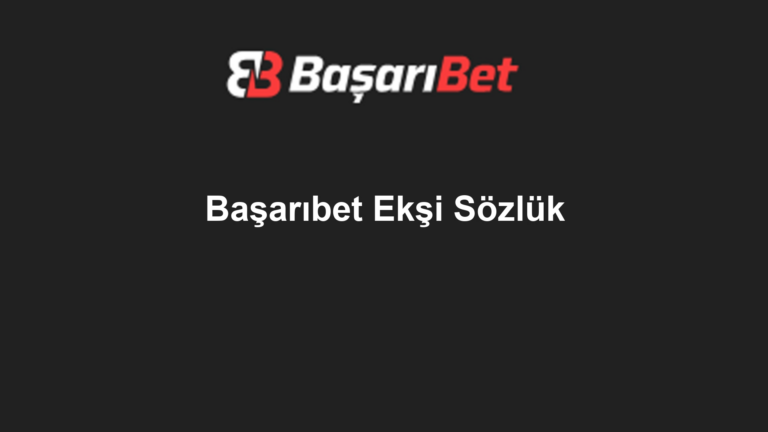 Başarıbet Ekşi Sözlük