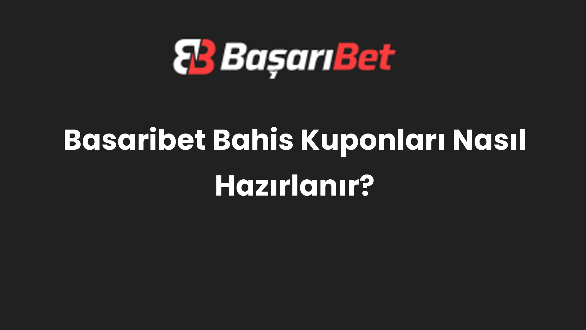 basaribet bahis kuponlari nasil hazirlanir 515