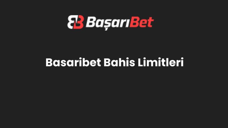 Basaribet Bahis Limitleri