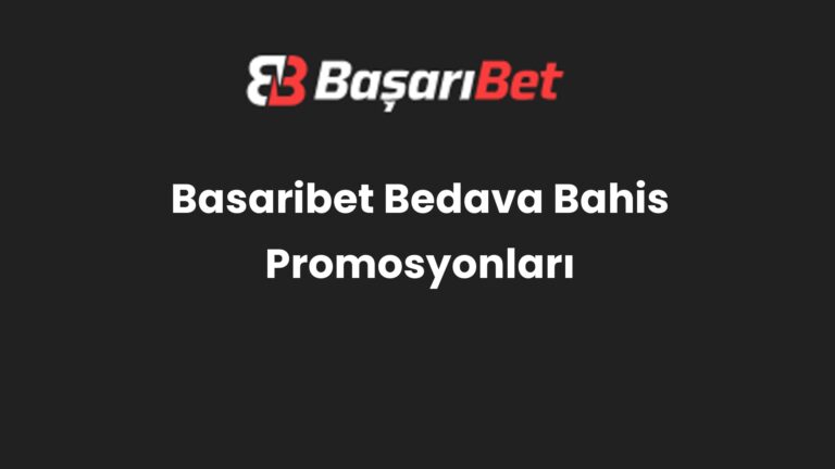 Basaribet Bedava Bahis Promosyonları