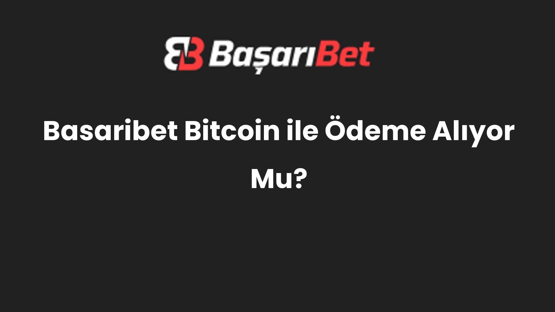 basaribet bitcoin ile odeme aliyor mu 530