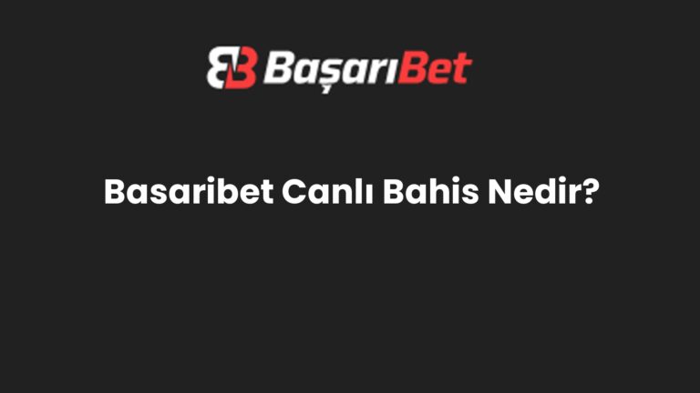 Basaribet Canlı Bahis Nedir?