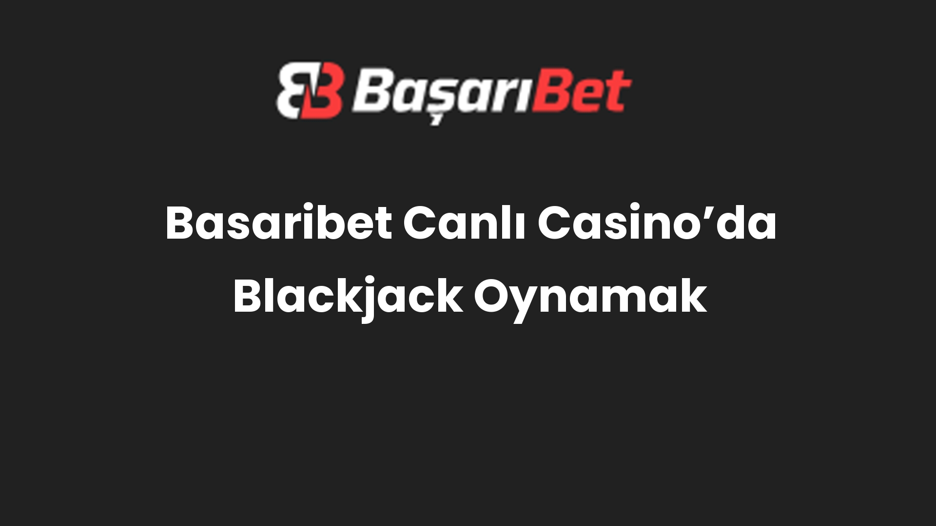 basaribet canli casinoda blackjack oynamak 563