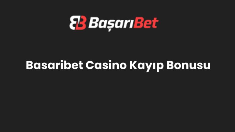 Basaribet Casino Kayıp Bonusu