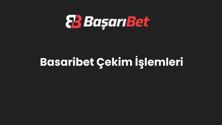 Basaribet Çekim İşlemleri