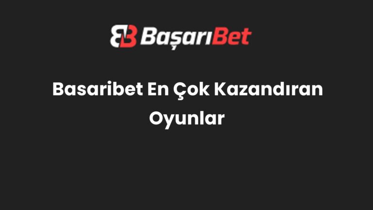 Basaribet En Çok Kazandıran Oyunlar
