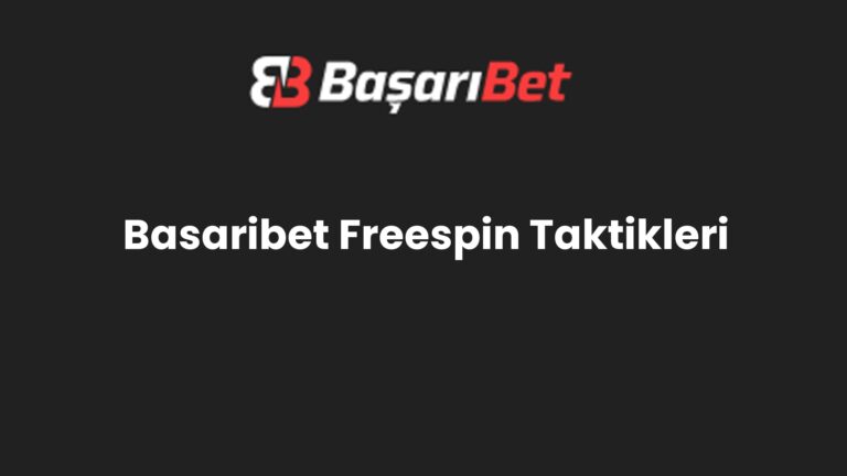 Basaribet Freespin Taktikleri