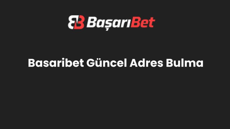 Basaribet Güncel Adres Bulma