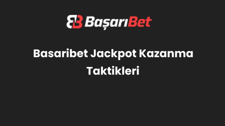 Basaribet Jackpot Kazanma Taktikleri