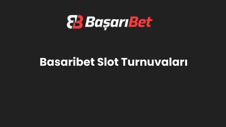 Basaribet Slot Turnuvaları