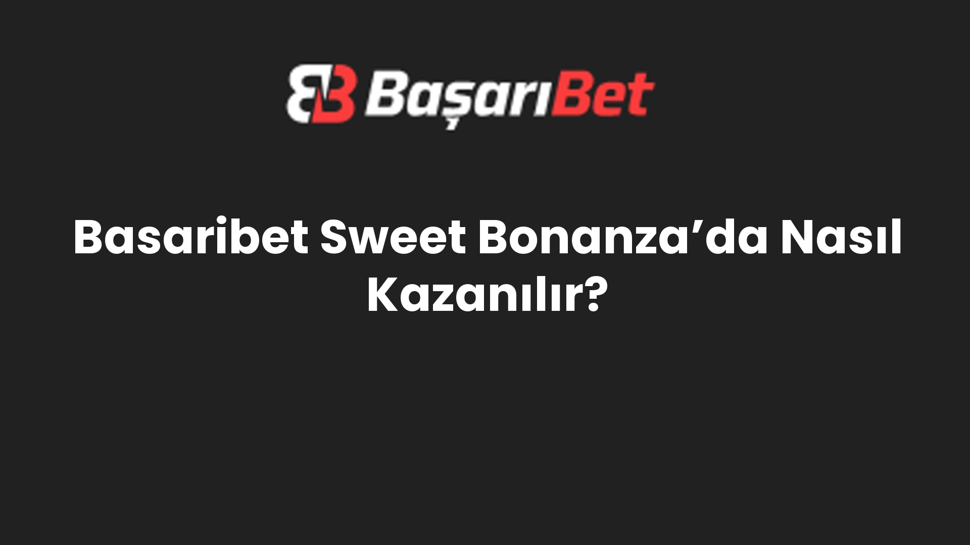 basaribet sweet bonanzada nasil kazanilir 545