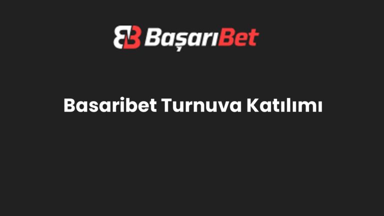 Basaribet Turnuva Katılımı