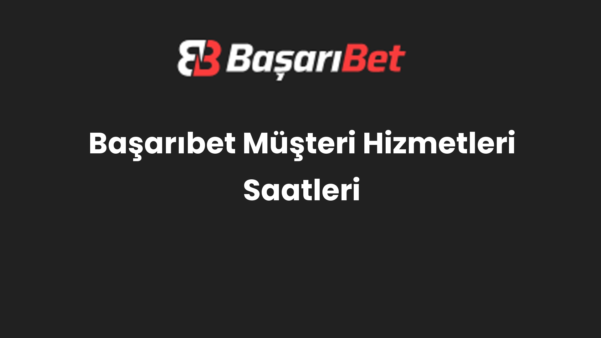 basaribet musteri hizmetleri saatleri 1046