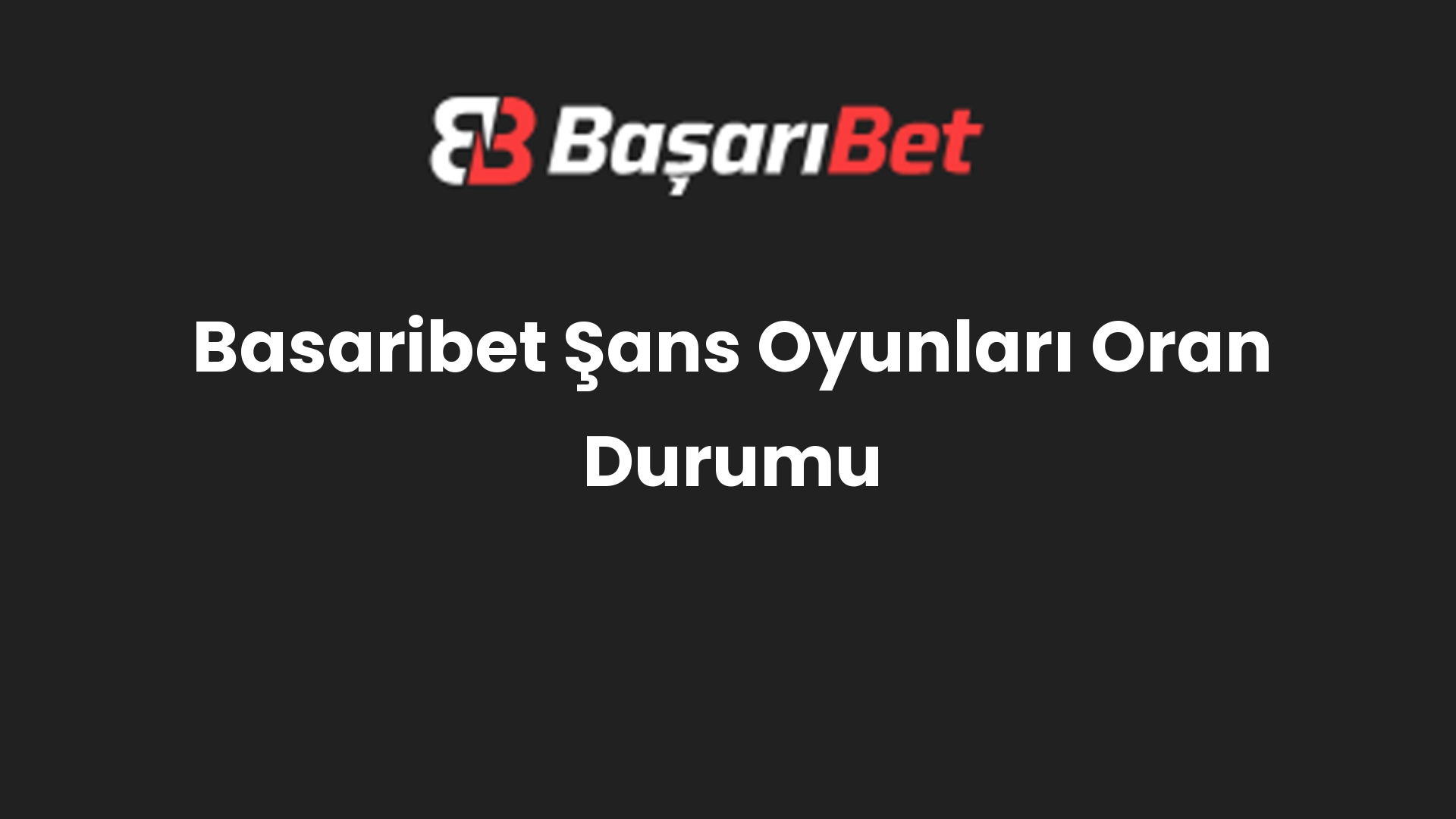 basaribet sans oyunlari oran durumu 1022