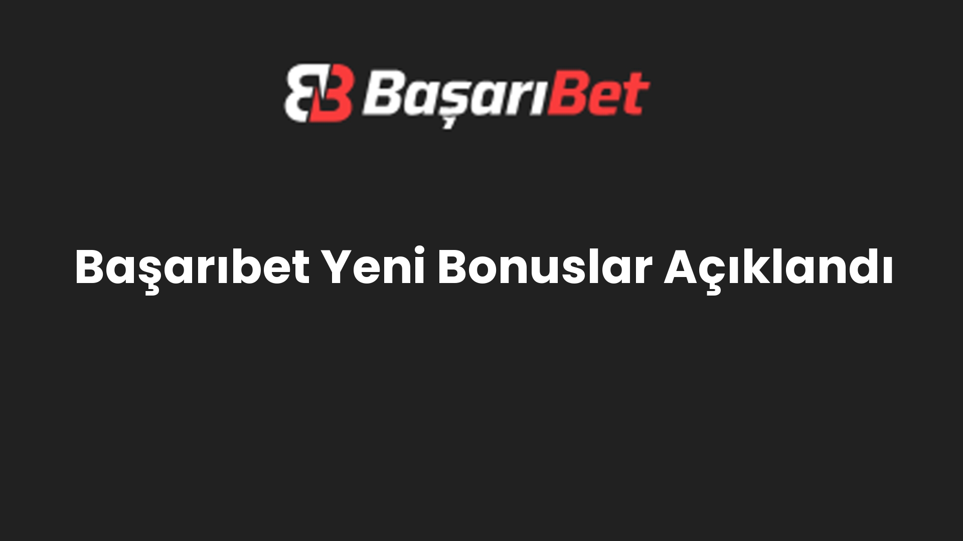 basaribet yeni bonuslar aciklandi 1096